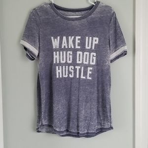 Wake up Hug dog Hustle XL tshirt